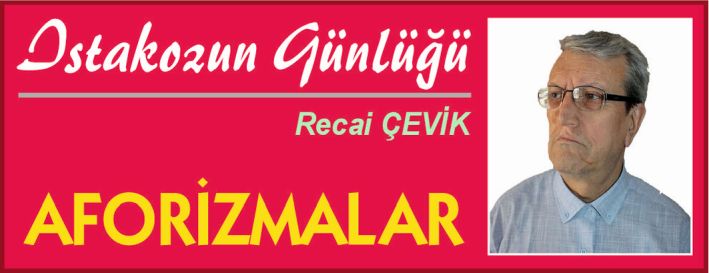 ISTAKOZUN GÜNLÜĞÜ – AFORİZMALAR