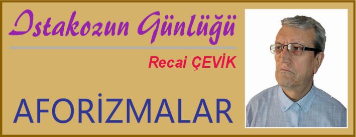 ISTAKOZUN GÜNLÜĞÜ – AFORİZMALAR