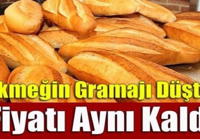 EKMEĞİN GRAMAJI DÜŞTÜ