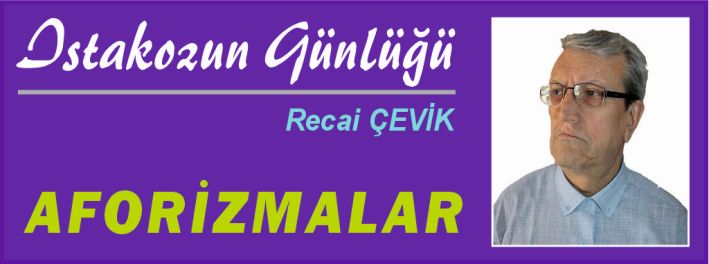 ISTAKOZUN GÜNLÜĞÜ – AFORİZMALAR
