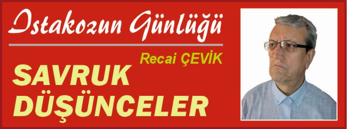 ISTAKOZUN GÜNLÜĞÜ – SAVRUK DÜŞÜNCELER