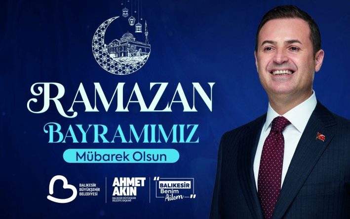 Başkan Akın’dan Ramazan Bayramı Mesajı “Sofralarımızı Paylaştık, Yüreklerimizi Isıttık”
