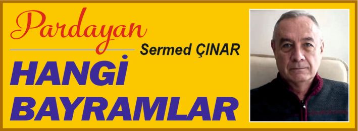 PARDAYAN – HANGİ BAYRAMLAR